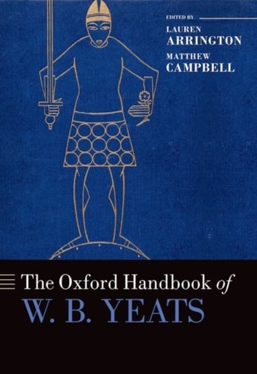 The Oxford Handbook of W.B. Yeats Opracowanie zbiorowe