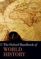 The Oxford Handbook of World History Bentley Jerry H.