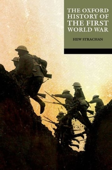 The Oxford History of the First World War Opracowanie zbiorowe