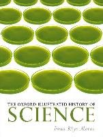 The Oxford Illustrated History of Science Morus Iwan Rhys