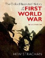 The Oxford Illustrated History of the First World War Strachan Hew