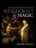 The Oxford Illustrated History of Witchcraft and Magic Davies Owen