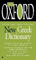 The Oxford New Greek Dictionary: The Essential Resource, Revised and Updated Oxford University Press