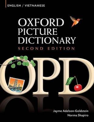 The Oxford Picture Dictionary: English-Vietnamese Edition Adelson-Goldstein Jayme
