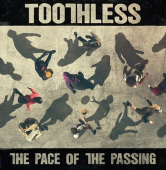 The Pace of the Passing Toothless