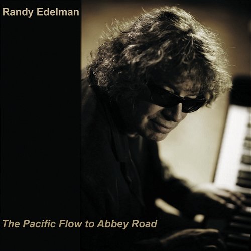 The Pacific Flow To Abbey Road Randy Edelman