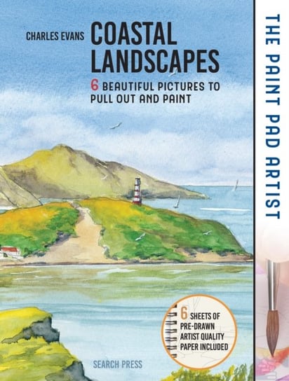 The Paint Pad Artist: Coastal Landscapes: 6 Beautiful Pictures to Pull out and Paint Evans Charles