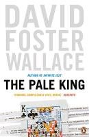 The Pale King Wallace David Foster