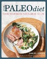 The Paleo Diet: Food your body is designed to eat Green Daniel