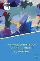 The Palgrave Handbook of Critical Theory Thompson Michael J.