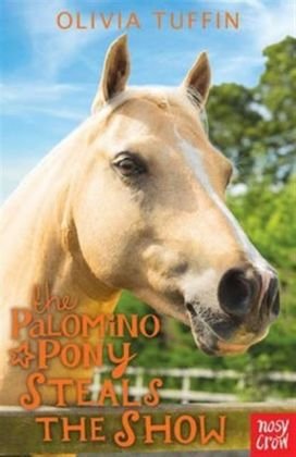The Palomino Pony Steals the Show Tuffin Olivia
