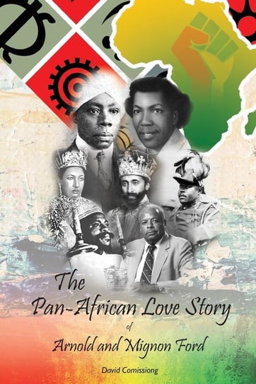 The Pan-African Love Story of Arnold and Mignon Ford Comissiong David