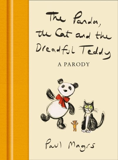 The Panda, the Cat and the Dreadful Teddy: A Parody Magrs Paul