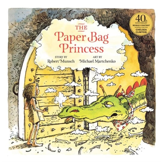 The Paper Bag Princess 40th anniversary edition Munsch Robert