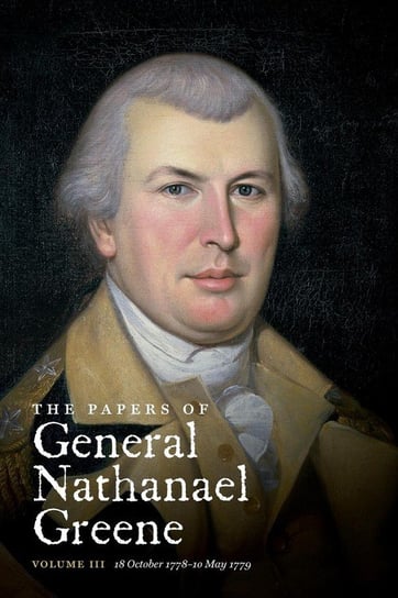 The Papers of General Nathanael Greene Showman Richard K.