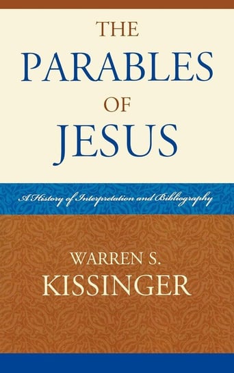 The Parables of Jesus Kissinger Warren S.