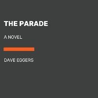 The Parade Eggers Dave