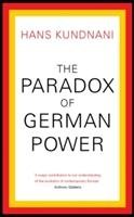 The Paradox of German Power Kundnani Hans