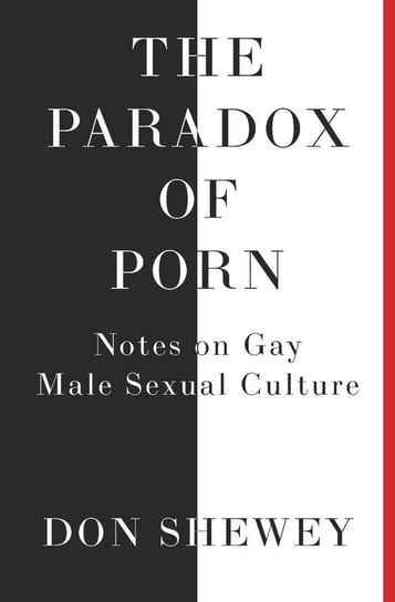 The Paradox of Porn Shewey Don