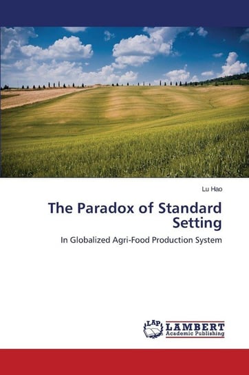 The Paradox of Standard Setting Hao Lu