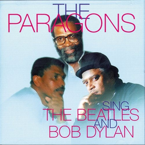 The Paragons - Sings The Beatles and Bob Dylan The Paragons