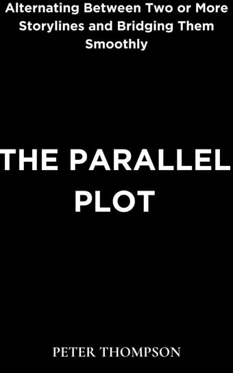 The Parallel Plot - ebook EPUB Peter Thompson