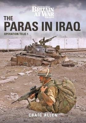 THE PARAS IN IRAQ: Operation Telic 1 Craig Allen