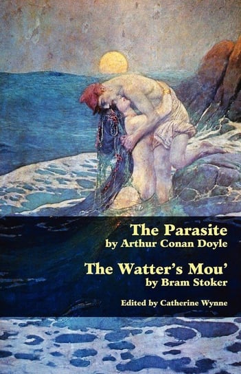 The Parasite and the Watter's Mou' Doyle Arthur Conan