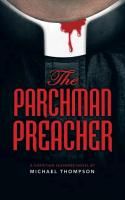 The Parchman Preacher Thompson Michael