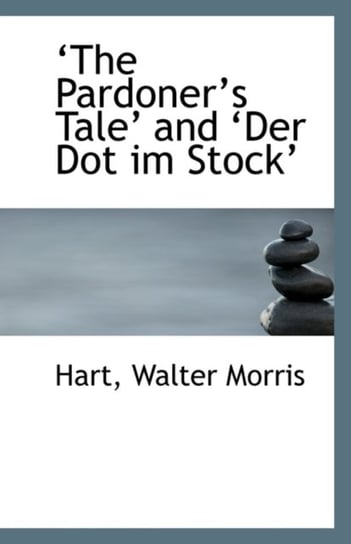 The Pardoners Tale and Der Dot Im Stock Hart Walter Morris
