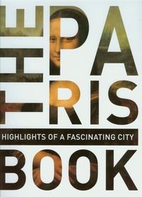 The Paris Book Highlights of a fascinating city Fischer Robert, Gsanger Christiane, Jordan Stefan