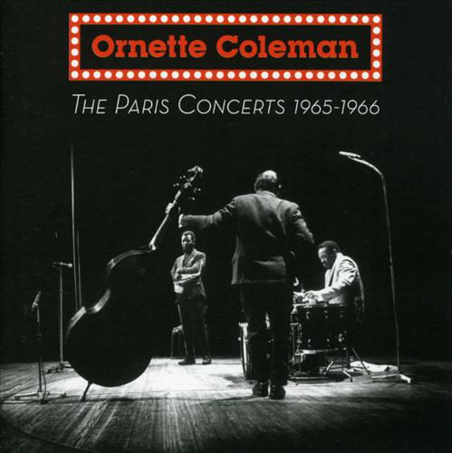 The Paris Concerts 1965-1966 Coleman Ornette, Izenzon David, Moffett Charles