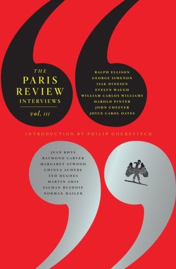 The Paris Review Interviews. Volume 3 Gourevitch Philip
