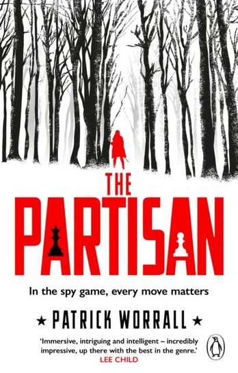 The Partisan: The explosive debut thriller for fans of Robert Harris and Charles Cumming Patrick Worrall