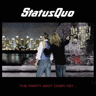 The Party Ain't Over Yet Status Quo