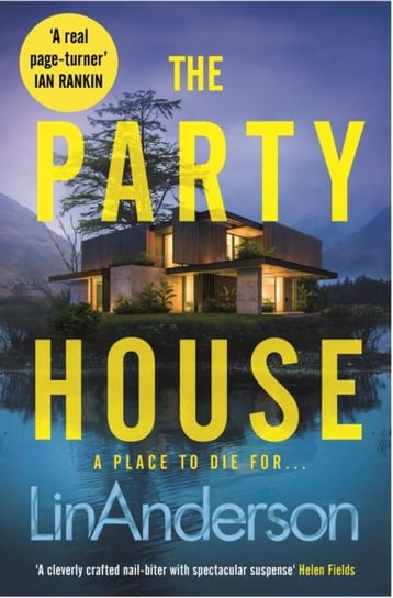 The Party House: An Atmospheric and Twisty Thriller Set in the Scottish Highlands Lin Anderson