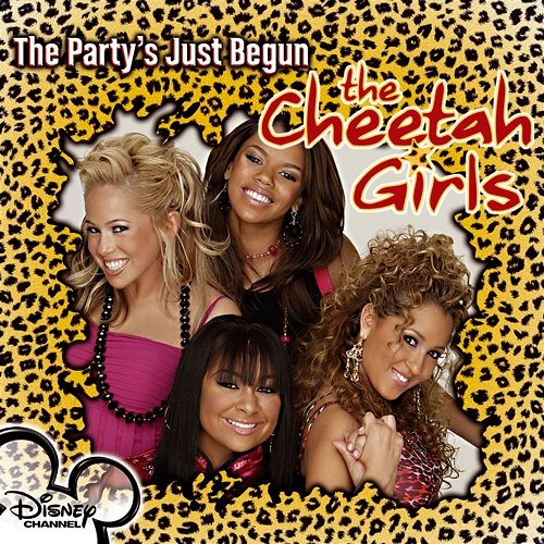 The Party's Just Begun The Cheetah Girls