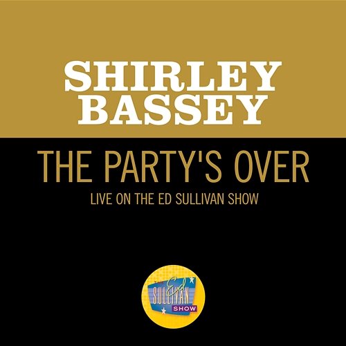 The Party's Over Shirley Bassey