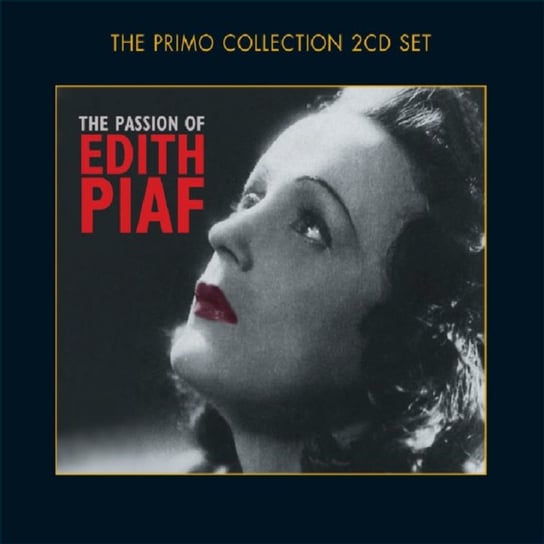 The Passion Of Edith Piaf Edith Piaf