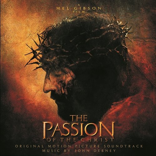 The Passion Of The Christ - Original Motion Picture Soundtrack Various Artists