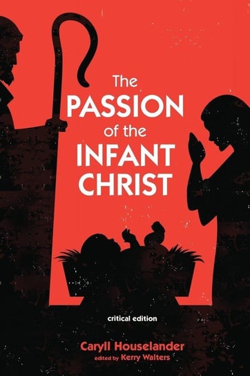 The Passion of the Infant Christ Houselander Caryll