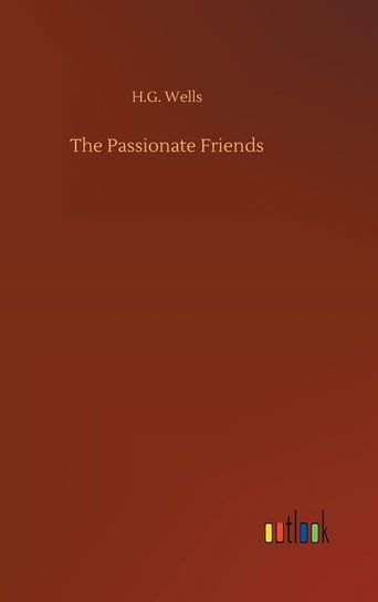 The Passionate Friends Wells H.G.