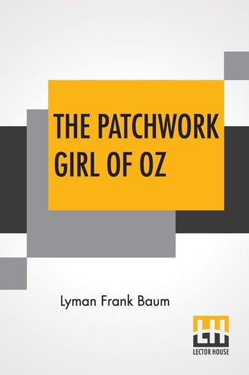 The Patchwork Girl Of Oz Baum Lyman Frank