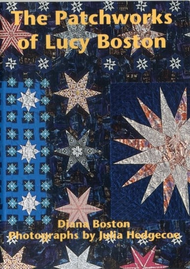 The Patchworks of Lucy Boston Boston Diana