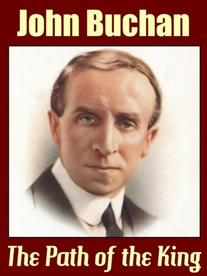 The Path of the King - ebook epub John Buchan