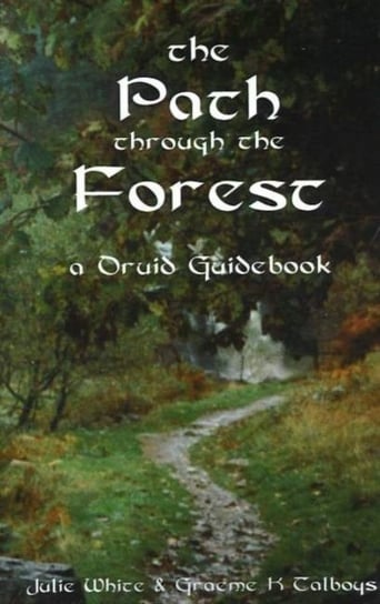 The Path Through the Forest White Julie, Talboys Graeme K.