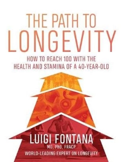 The Path to Longevity Luigi Fontana