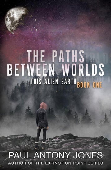 The Paths Between Worlds Jones Paul Antony