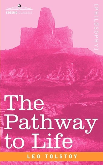 The Pathway to Life Tolstoy Leo Nikolayevich