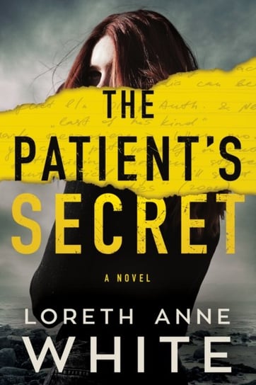 The Patients Secret: A Novel White Loreth Anne